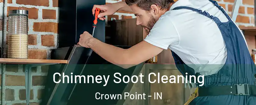  Chimney Soot Cleaning Crown Point - IN