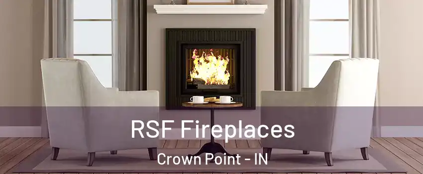  RSF Fireplaces Crown Point - IN