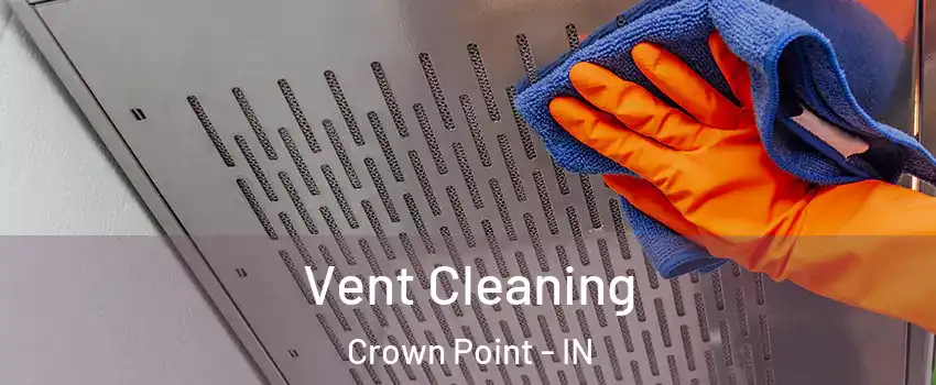  Vent Cleaning Crown Point - IN